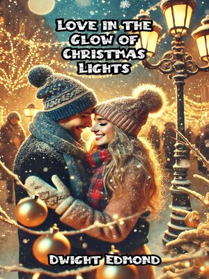 cover image of Love in the Glow of Christmas Lights